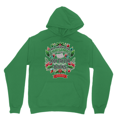 All I Want For Christmas is More Jodi Taylor Books (UK) Classic Adult Hoodie up to 5XL