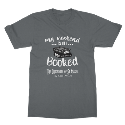 My Weekend Is All Booked Classic Adult T-Shirt up to 5XL