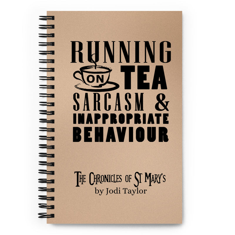 Running on Tea, Sarcasm and Inappropriate Behaviour Spiral Bound Notebook (Europe & USA)