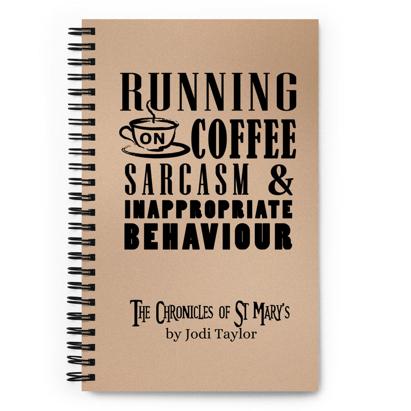 Running on Coffee, Sarcasm and Inappropriate Behaviour Spiral Bound Notebook (Europe & USA)