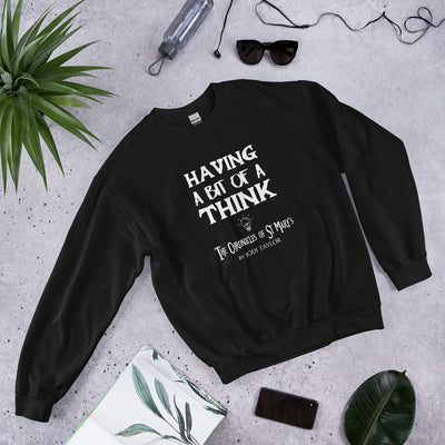 Having A Bit of a Think Quotes range Unisex Sweatshirt up to 5XL (UK, Europe, USA, Canada and Australia)