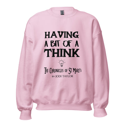 Having A Bit of a Think Quotes range Unisex Sweatshirt up to 5XL (UK, Europe, USA, Canada and Australia)