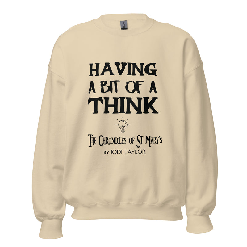 Having A Bit of a Think Quotes range Unisex Sweatshirt up to 5XL (UK, Europe, USA, Canada and Australia)