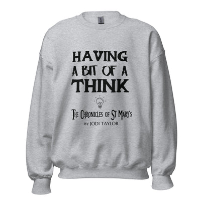 Having A Bit of a Think Quotes range Unisex Sweatshirt up to 5XL (UK, Europe, USA, Canada and Australia)