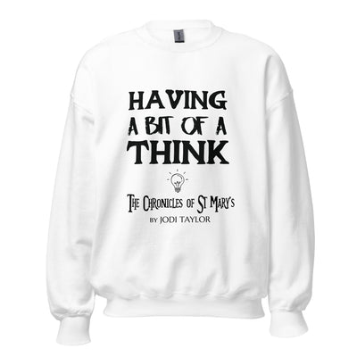 Having A Bit of a Think Quotes range Unisex Sweatshirt up to 5XL (UK, Europe, USA, Canada and Australia)