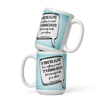 If You're Alive - St Mary's Quotes Range Mug available in 3 sizes (UK, Europe, USA, Canada, Australia)