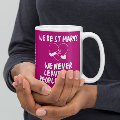 Quotes Range "We're St Mary's and We Never Leave Our People Behind" available in three sizes (UK, Europe, USA, Canada, Australia)