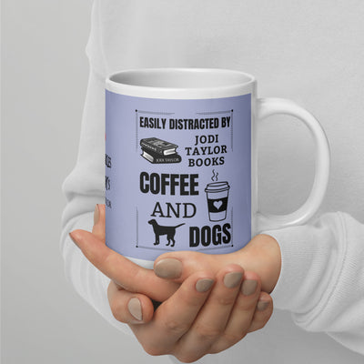 Easily Distracted by Jodi Taylor Books, Coffee and Dogs Mug in Three Sizes (UK, Europe, USA, Canada and Australia)