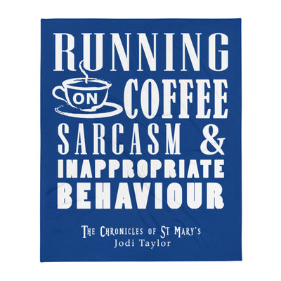 Running on Coffee, Sarcasm and Inappropriate BehaviorThrow Blanket - Jodi Taylor Books